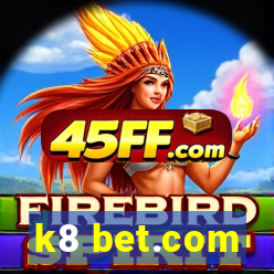 k8 bet.com